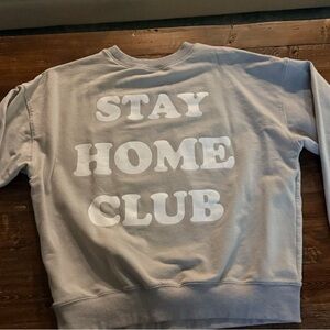 Stay Home Club Gray Brushed fleece sweatshirt EUC